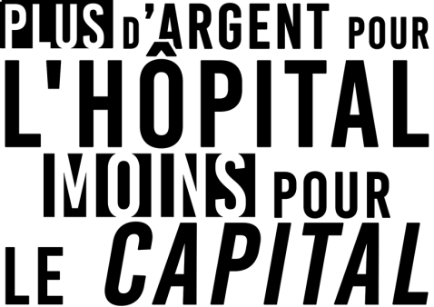 Plus d'argent pour l'hôpital Moins pour le capital